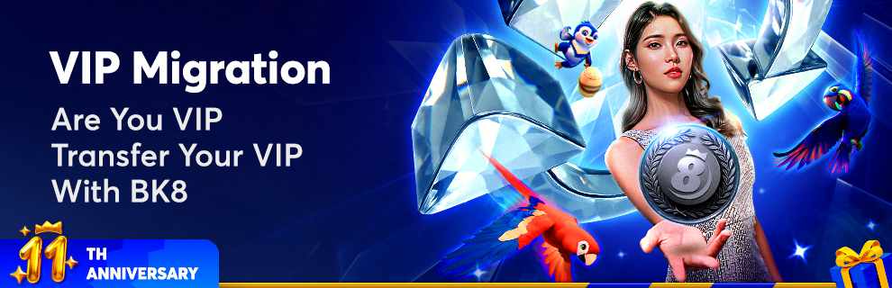 BK8 VIP Migration Offer